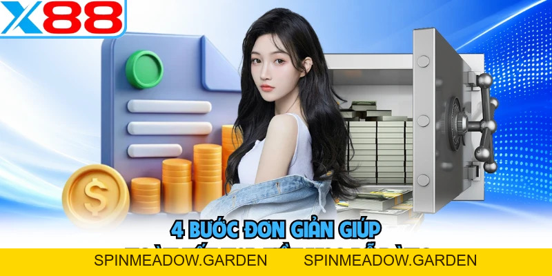Nạp Tiền X88 - Tuyệt Chiêu Cấp Vốn Cược Tức Thì Không Chờ Đợi - SPINMEADOW.GARDEN