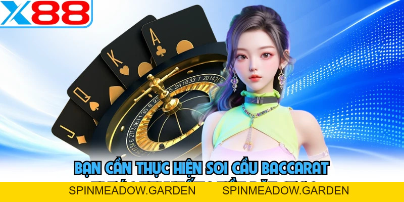 Soi Cầu Baccarat - Bí Quyết Làm Chủ Bàn Cược Tại X88 - SPINMEADOW.GARDEN