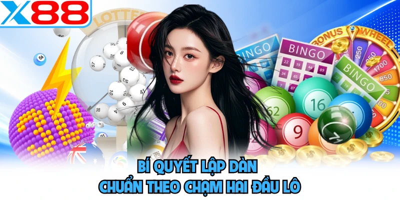 Cách Tạo Dàn Đề Chuẩn Xác Nhất Cho Mọi Người Chơi Tại X88 - SPINMEADOW.GARDEN
