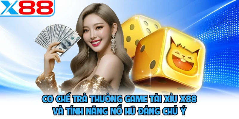 Tài Xỉu X88 - Màn Lắc Xí Ngầu Nghẹt Thở, Thưởng Lớn Tức Thì - SPINMEADOW.GARDEN
