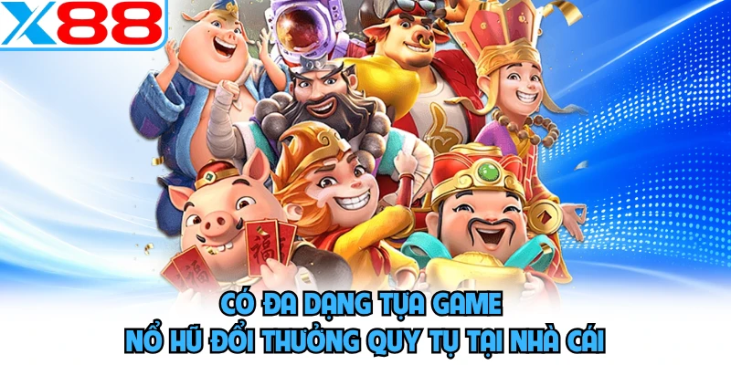 Nổ Hũ Đổi Thưởng X88 - Top Game Khủng Nhất Năm 2026 - SPINMEADOW.GARDEN