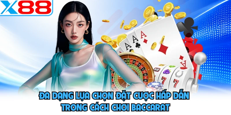 Cách Chơi Baccarat Toàn Tập Từ A Đến Z Cho Tân Thủ X88 - SPINMEADOW.GARDEN