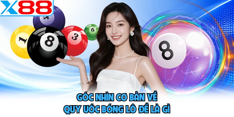 Bóng Lô Đề Là Gì? X88 Giải Mã Cuộc Chơi Đầy Mê Hoặc - SPINMEADOW.GARDEN