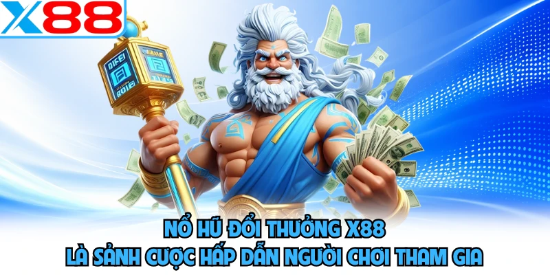 Nổ Hũ Đổi Thưởng X88 - Top Game Khủng Nhất Năm 2026 - SPINMEADOW.GARDEN