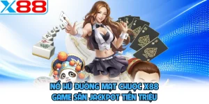 Nổ Hũ X88 - Nhiều Tựa Slot Cho Người Thích Săn Thưởng - SPINMEADOW.GARDEN