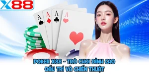 Casino X88 - Chinh Phục Hội Viên Bằng Nhịp Cược Máu Lửa - SPINMEADOW.GARDEN