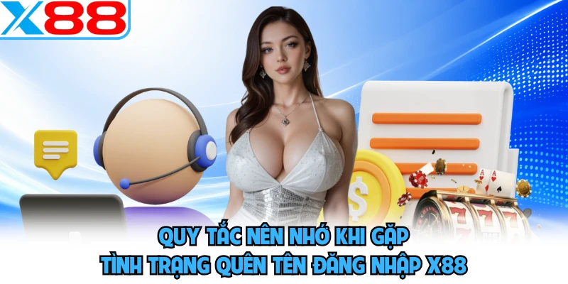 Quên Tên Đăng Nhập X88 - Giải Quyết Sự Cố Đăng Nhập Nhanh - SPINMEADOW.GARDEN