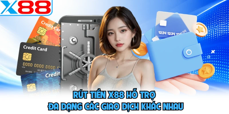 Rút Tiền X88 - Top 3 Kênh Thanh Toán An Toàn Nhất - SPINMEADOW.GARDEN