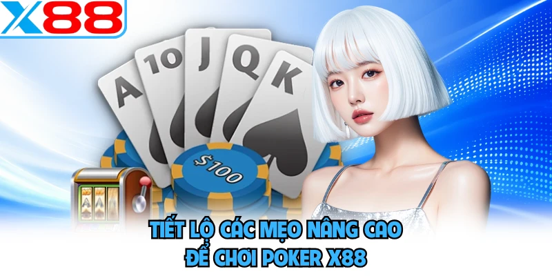 Poker X88 - Trò Chơi Đỉnh Cao Đấu Trí Và Chiến Thuật - SPINMEADOW.GARDEN